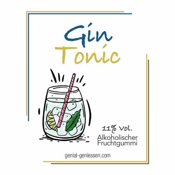 Genial Genießen Gin Tonic Alkoholische Fruchtgummis Schild mit Gin Tonic Zeichnung