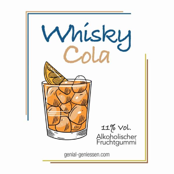 Genial Genießen Whisky Cola Alkoholische Fruchtgummis Schild mit Whisky Cola Zeichnung