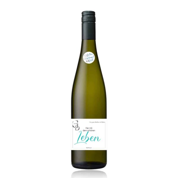 Her mit dem schönen Leben, Weißwein